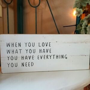 When You Have What You Love Plaque